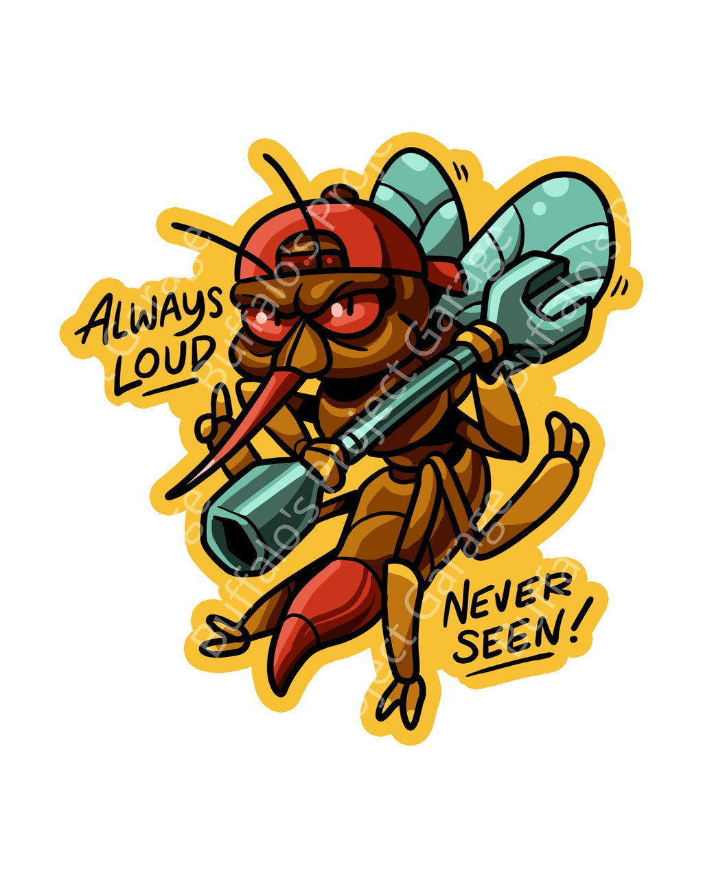 "Always Lound, Neven Seen" 5in. x 5in. Sticker